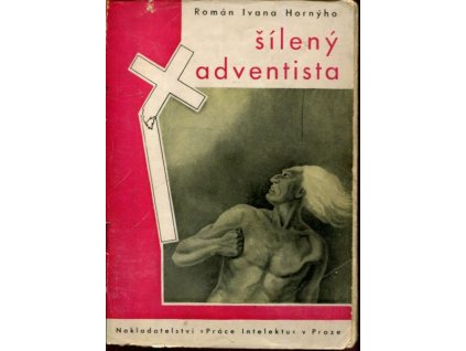 Šílený Adventista, Ivan Horný, 1931