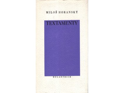 Textamenty, Miloš Horanský, 1985