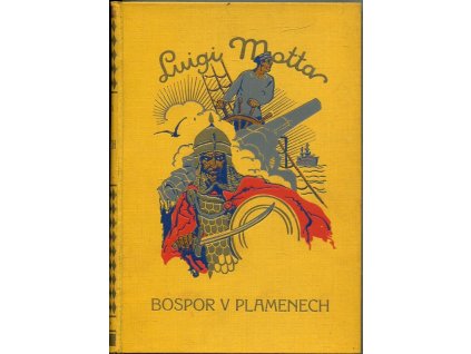 Bospor v plamenech - Dobrodružný román, Luigi Motta, 1933