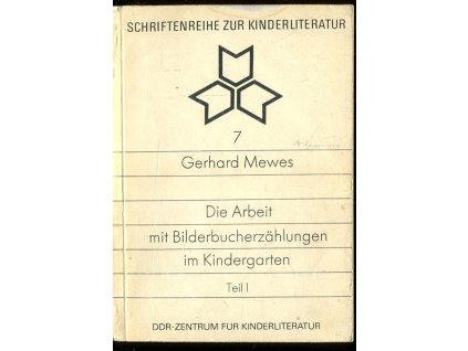Die Arbeit mit Bilderbucherzählungen in Kindergarten - Teil 1, Gerhard Mewes, 1975