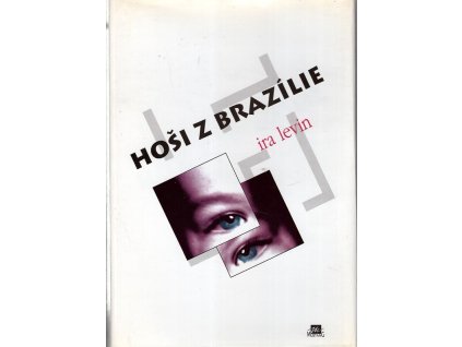 Hoši z Brazílie, Ira Levin, 1994