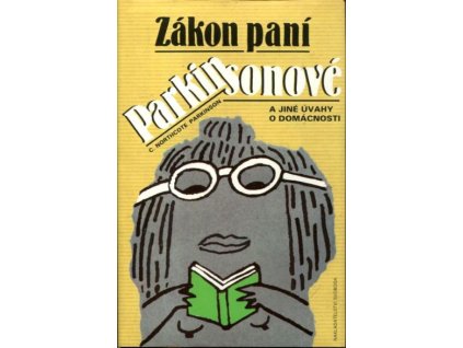 Zákon paní Parkinsonové a jiné úvahy o domácnosti