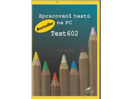 Zpracování textů na PC Text602, Jiří Horák, 1992