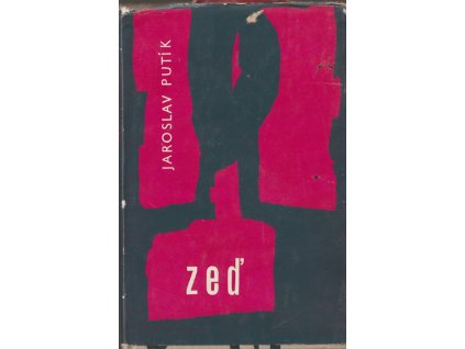 Zeď, Putík Jaroslav, 1962