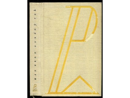 Osudný rok : Román, Max Brod, 1934