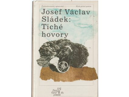 Tiché hovory : výbor z díla, Josef Václav Sládek, 1989