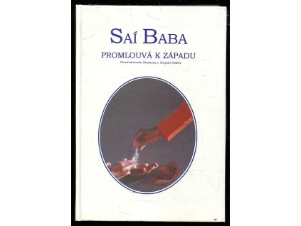 Saí Baba promlouvá k Západu. Sv. 1, Stephan von Stepski-Doliwa, 2000