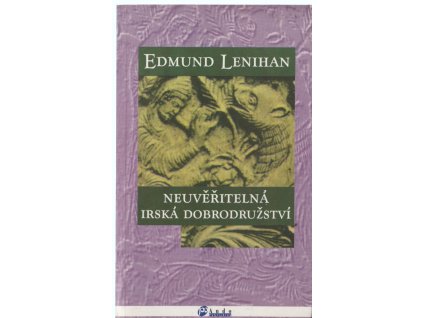 Neuvěřitelná irská dobrodružství, Edmund Lenihan, 1996