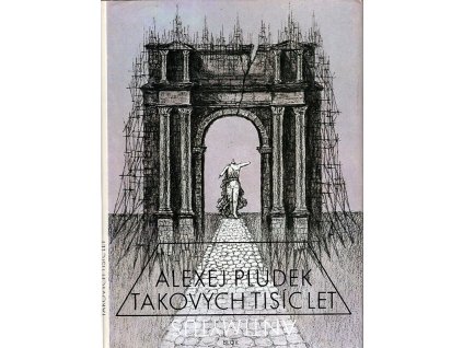Takových tisíc let - Antimýtus, Alexej Pludek, 1988