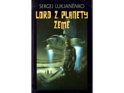 Lord z planety Země, Sergej Vasil'jevič Luk'janenko, 2009