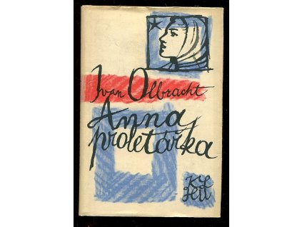 Anna proletářka, Ivan Olbracht, 1961