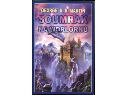 Soumrak na Worlornu, George R. R Martin, 2003