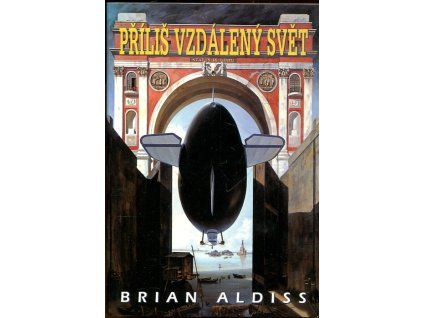 Příliš vzdálený svět, Brian Wilson Aldiss, 1995