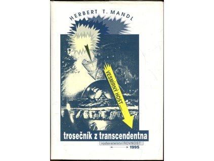 Trosečník z transcendentna : vesmírný host-