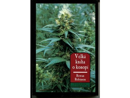 Velká kniha o konopí, Rowan Robinson, 2004