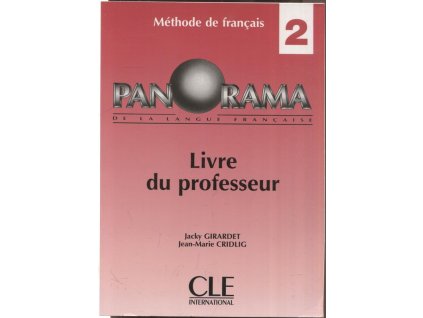 Panorama de la langue française : livre de professeur. 2, Jacky Girardet, 2004