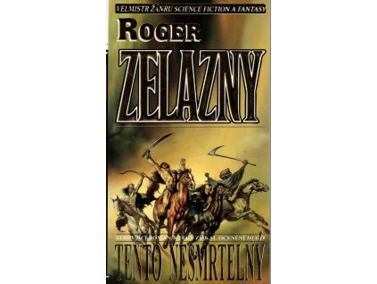 Tento nesmrtelný, Roger Zelazny, 2004