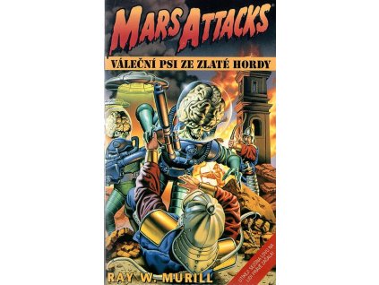 Váleční psi ze Zlaté hordy, Ray W Murill, 1997