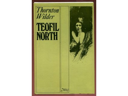 Teofil North, Thornton Wilder, 1977