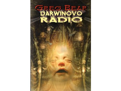 Darwinovo radio, Greg Bear, 2003