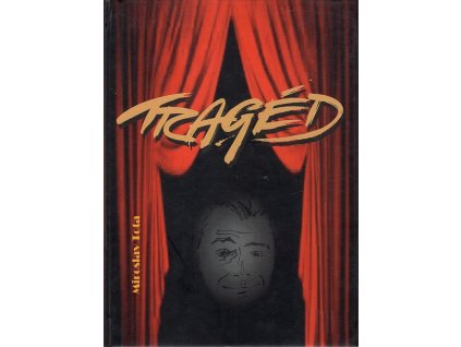 Tragéd, Miroslav Tota, 2017