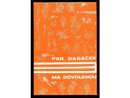 Pan Dadáček má dovolenou, Karel Jindřich Krušina, 1974