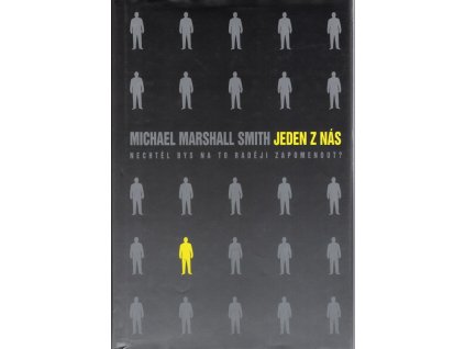 Jeden z nás, Michael Marshall Smith, 1999