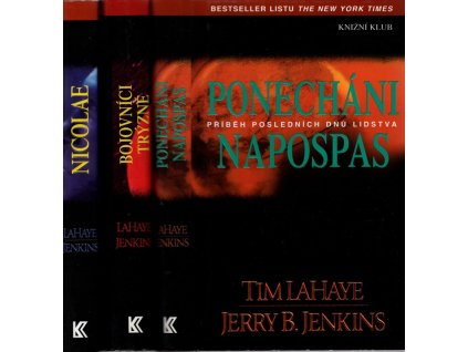 Ponecháni napospas - příběh posledních dnů lidstva,  Bojovníci trýzně - pokračívání příběhu Ponecháni napospas, Nicolae - pokračoání příběhu Bojovníci trýzně