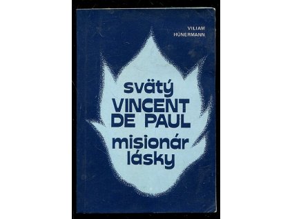 Svätý Vincent de Paul - Misionár lásky, Wilhelm Hünermann, 1983