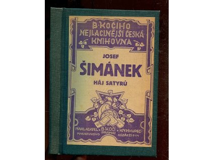 Háj Satyrů - Román, Josef Šimánek, 1926
