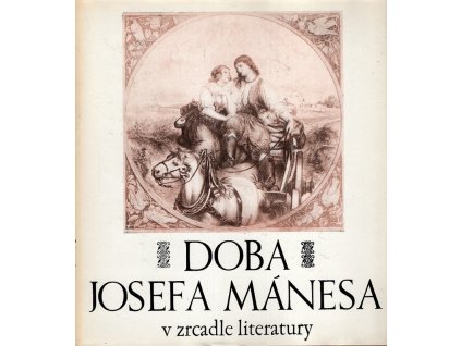 Doba Josefa Mánesa v zrcadle literatury, 1982