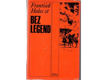 Bez legend, František Halas, 1977