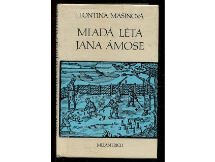 Mladá léta Jana Ámose, Leontina Mašínová, 1982