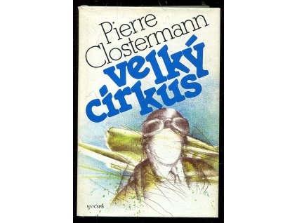 Velký cirkus, Pierre Clostermann, 1990