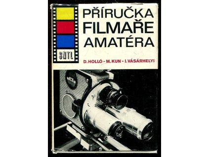 Příručka filmaře-amatéra, Dénes Holló, 1982