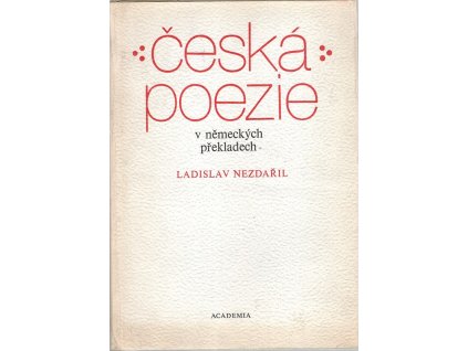 Česká poezie v německých překladech, Ladislav Nezdařil, 1985
