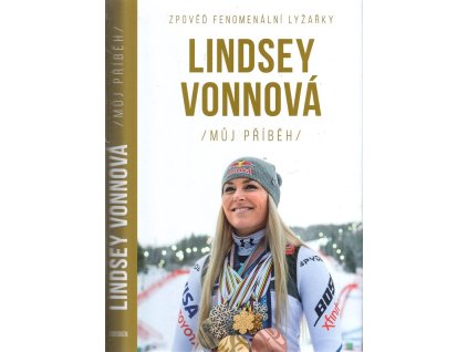 Lindsey Vonnová - Můj příběh - Zpověď fenomenální lyžařky