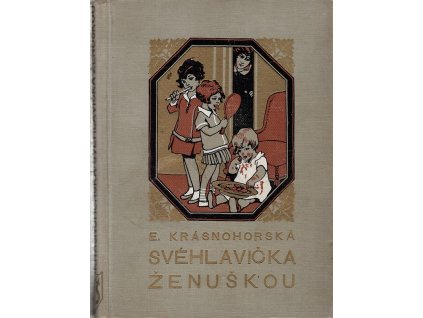 Svéhlavička ženuškou - Původní povídka pro dorůstající dívky, 0