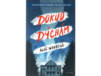 Dokud dýchám, Aleš Novotný, 2023