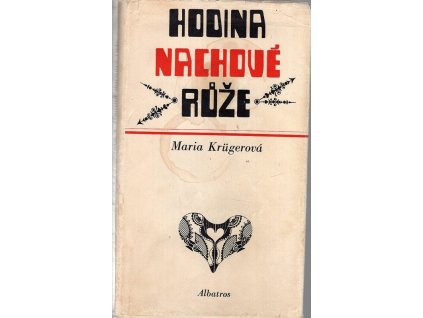 Hodina nachové růže, Maria Krüger, 1972