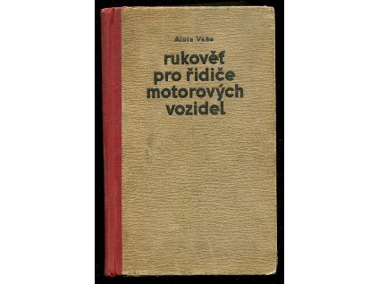 Rukověť pro řidiče motorových vozidel, Alois Váša, 1950