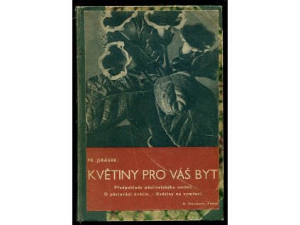 203769 kvetiny pro vas byt predpoklady pestitelskeho umeni o pestovani kvetin kvetiny na vymreni