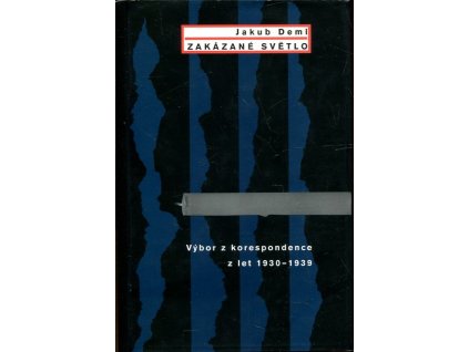 Zakázané světlo : výbor z korespondence z let 1930-1939