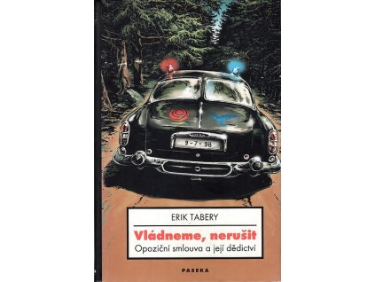 Vládneme, nerušit - opoziční smlouva a její dědictví, Erik Tabery, 2006