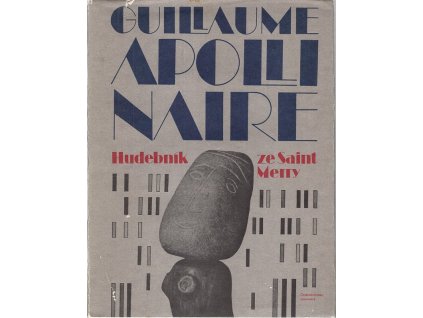 Hudebník ze Saint-Merry - Výbor z básnického díla, Guillaume Apollinaire, 1981