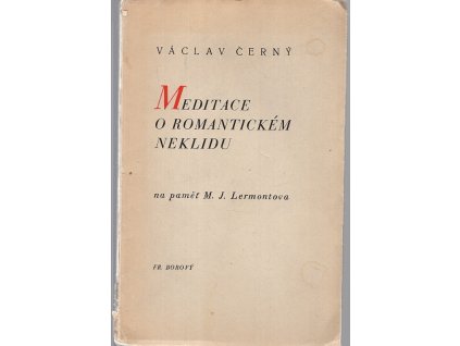 Meditace o romantickém neklidu - na paměť M.J. Lermontova, Václav Černý, 1941