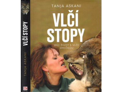 Vlčí stopy - Můj život s vlčí smečkou, Tanja Askani, 2019