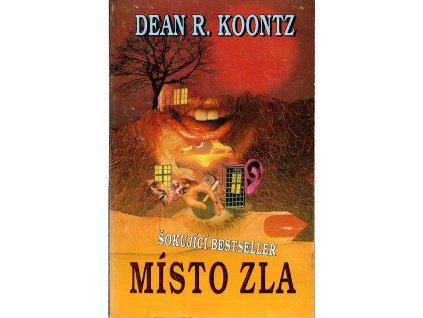 Místo zla : šokující bestseller, Dean R Koontz, 1993
