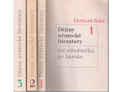 Dějiny německé literatury 1-3 - Od středověku po baroko, Od osvícenectví k době předbřeznové, Od realismu k současné literatuře, 2005