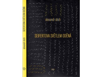 Seifertova Světlem oděná - interpretace: pokus a výzva, Alexandr Stich, 1998